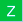 Z